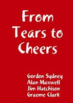 From Tears to Cheers 