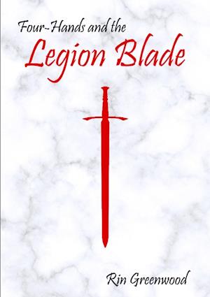 Four-Hands and the Legion Blade