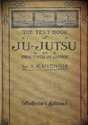 THE TEXT-BOOK of JU-JUTSU as practised in Japan (Collector's Edition)