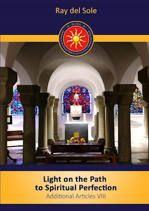 Light on the Path to Spiritual Perfection - Additional Articles VIII