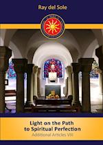 Light on the Path to Spiritual Perfection - Additional Articles VIII