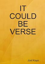 It Could Be Verse