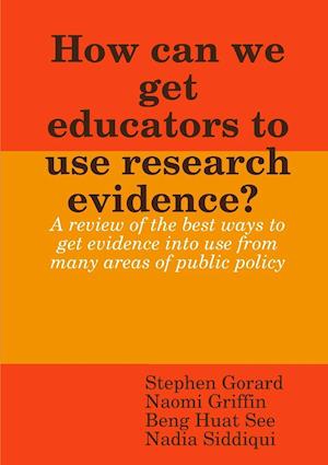 How Can We Get Educators to Use Research Evidence?