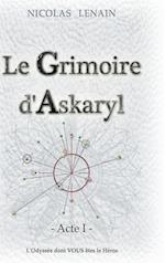 Le Grimoire d'Askaryl - Acte 1