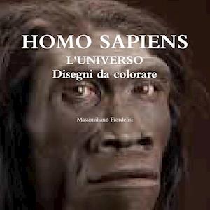 HOMO SAPIENS L'UNIVERSO Disegni da colorare