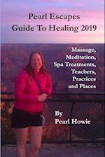 Pearl Escapes Guide to Healing 2019 - Massage, Meditation, Spa Treatments, Teachers, Practices and Places