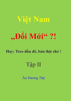 Vi_t Nam "__i m_i" ? ! Hay - Treo __u d?, b?n th_t ch?! T_p II