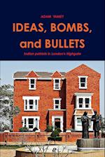 IDEAS, BOMBS, and BULLETS