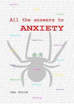 All the answers to ANXIETY