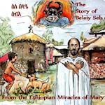 The Story of Belaiy Seb from The Miracles of Mary 