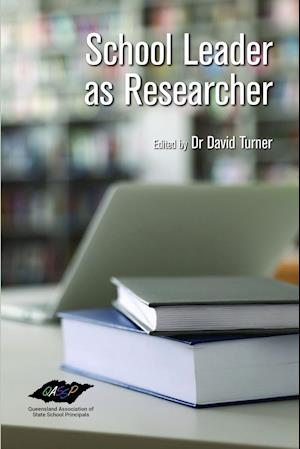 School Leader as Researcher