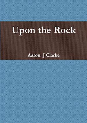 Upon the Rock