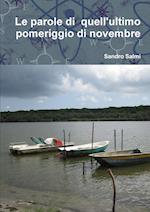 Le parole di quell'ultimo pomeriggio di novembre