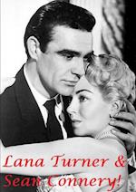 Lana Turner & Sean Connery! 