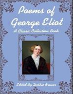 Poems of George Eliot, a Classic Collection Book