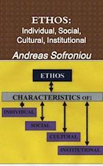 ETHOS: Individual, Social, Cultural, Institutional 