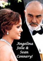 Angelina Jolie & Sean Connery! 