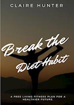 Break the Diet Habit 