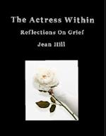 Actress Within, Reflections On Grief