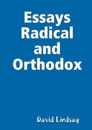 Essays Radical and Orthodox