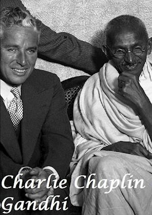 Charlie Chaplin & Gandhi