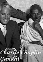 Charlie Chaplin & Gandhi 