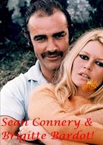 Sean Connery & Brigitte Bardot! 