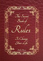 The Secret Book of Rules to Change Your Life 