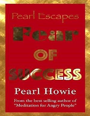 Pearl Escapes Fear of Success