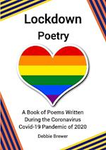 Lockdown Poetry, A Book of Poems Written During the Coronavirus Covid-19 Pandemic of 2020 