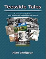 Teesside Tales:A Book of Short Stories from Norton and Stockton In the 1950s