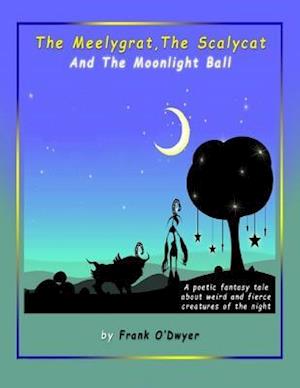 Meelygrat the Scalycat and the Moonlight Ball