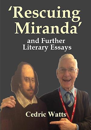?Rescuing Miranda? And Further Literary Essays