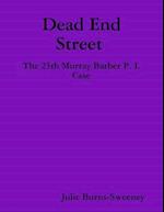 Dead End Street : The 25th Murray Barber P. I. Case