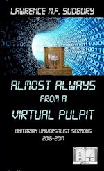 Almost always from a virtual pulpit 