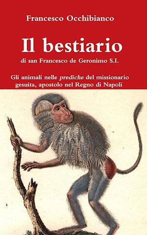 Il Bestiario Di San Francesco de Geronimo S.I.