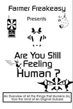Are You Still Feeling Human ?