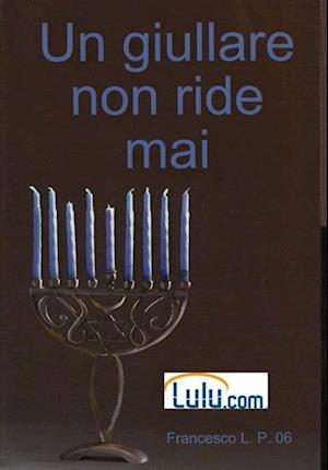 Un Giullare Non Ride Mai