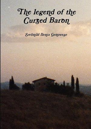 The legend of the Cursed Baron