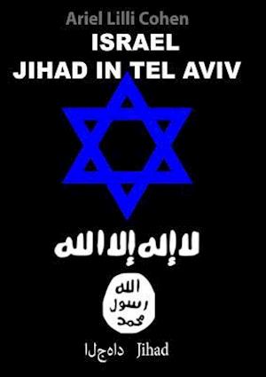 Israel Jihad In Tel Aviv