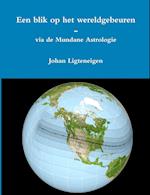 Een Blik Op Het Wereldgebeuren - Via de Mundane Astrologie