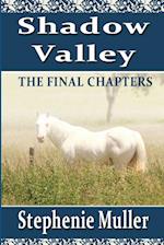 Shadow Valley (THE FINAL CHAPTERS) 