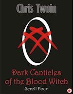 Dark Canticles of the Blood Witch - Scroll Four