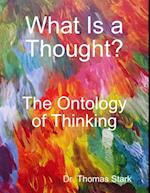 What Is a Thought?: The Ontology of Thinking