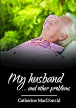 My husband...  and other problems