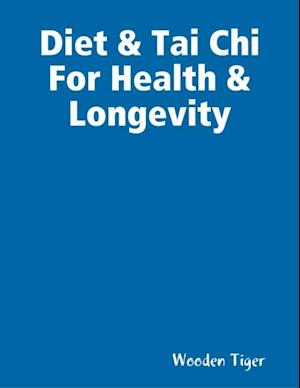 Diet & Tai Chi For Health & Longevity