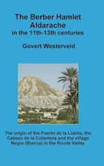 The Berber Hamlet Aldarache in the 11th-13th centuries. The origin of the Puerto de la Losilla, the Cabezo de la Cobertera and the village Negra (Blanca) in the Ricote Valley.