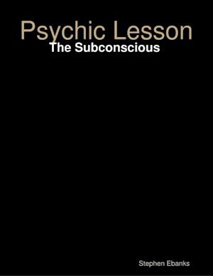 Psychic Lesson: The Subconscious