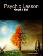 Psychic Lesson: Good & Evil