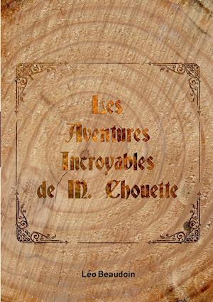 Les Aventures Incroyables de M. Chouette